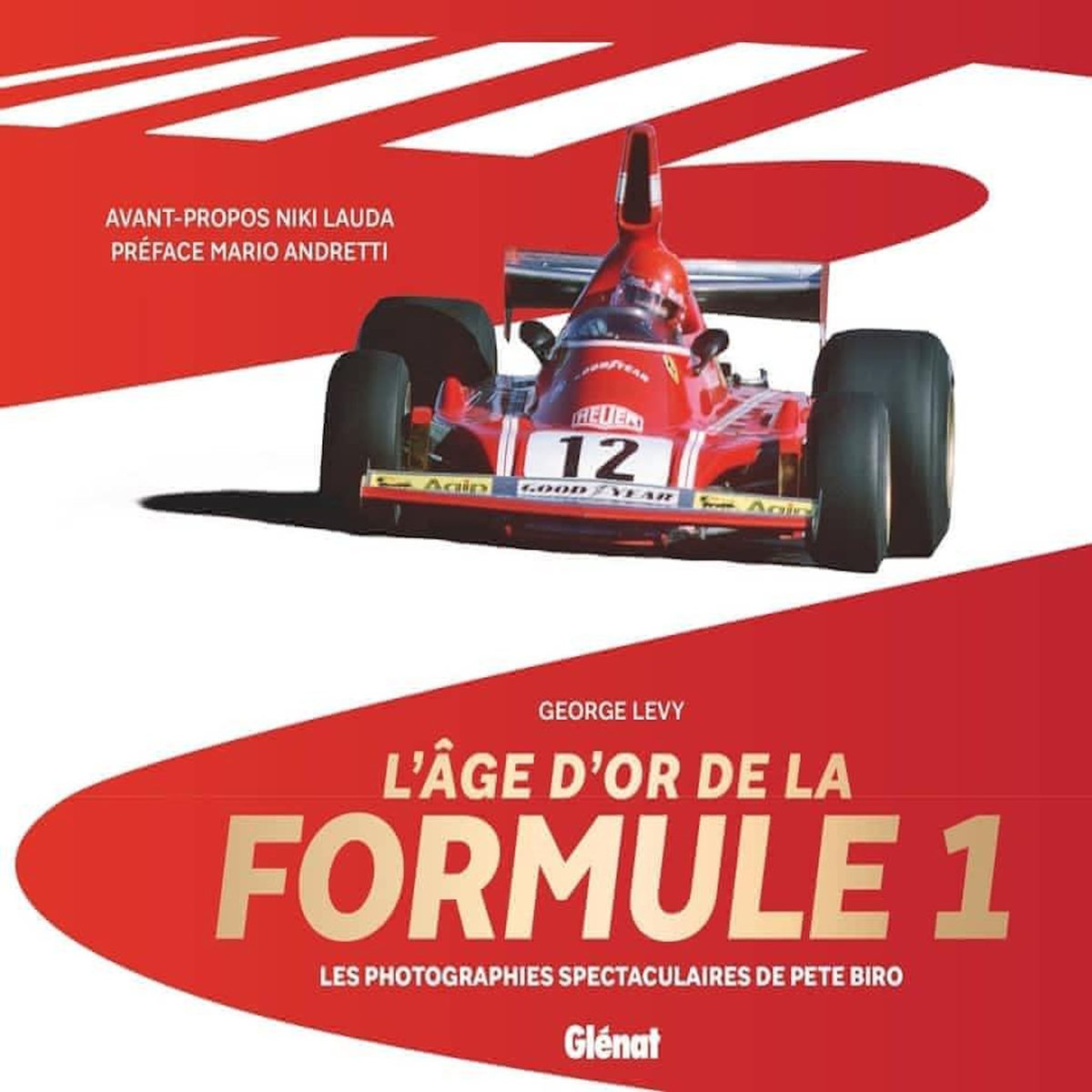 L'AGE D'OR DE LA FORMULE 1. LES PHOTOGRAPHIES SPECTACULAIRES DE PETE BIRO, Levy George