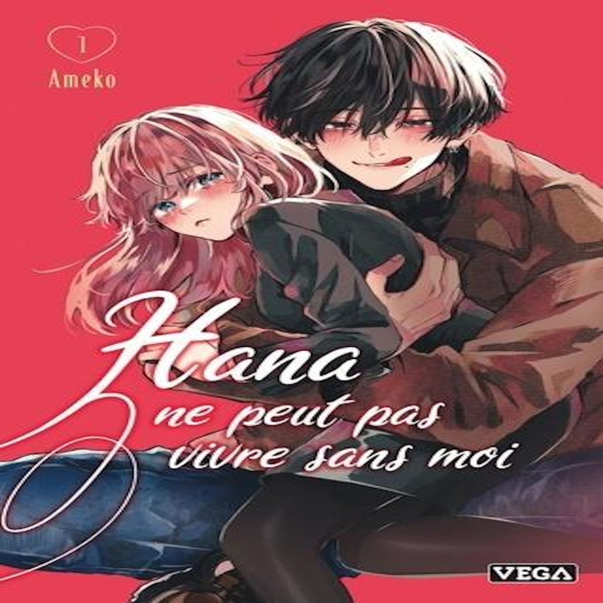 HANA NE PEUT PAS VIVRE SANS MOI TOME 1 , Ameko