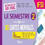 LE SEMESTRE 2 EN 165 CARTES MENTALES IFSI. 12 UNITES D'ENSEIGNEMENT, Barrau Anne