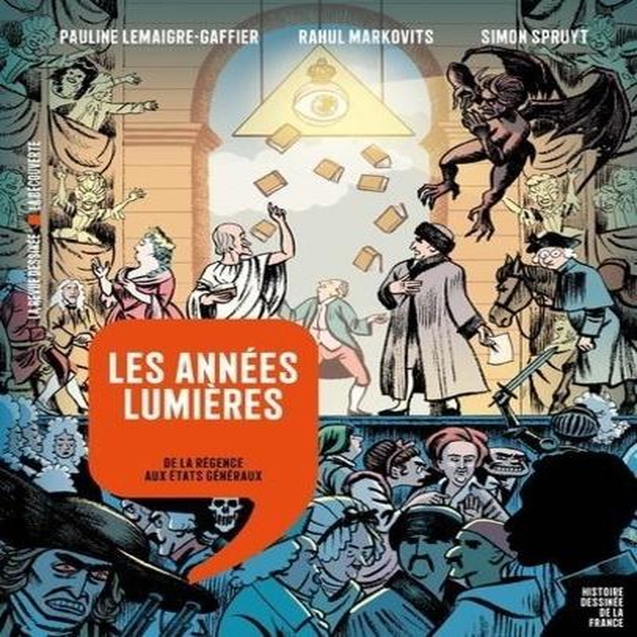 LES ANNEES LUMIERES. DE LA REGENCE AUX ETATS GENERAUX, Lemaigre-Gaffier Pauline