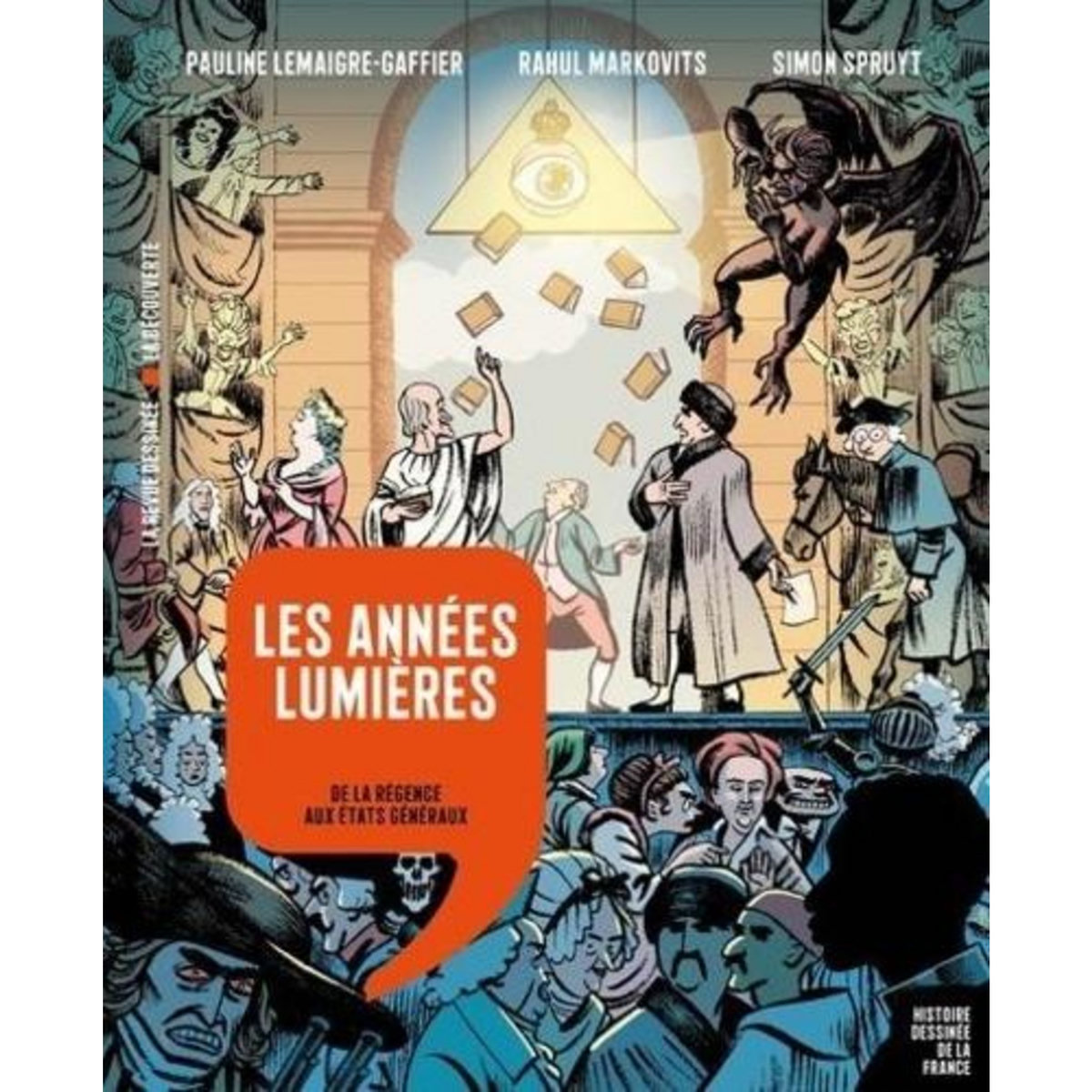 LES ANNEES LUMIERES. DE LA REGENCE AUX ETATS GENERAUX, Lemaigre-Gaffier Pauline