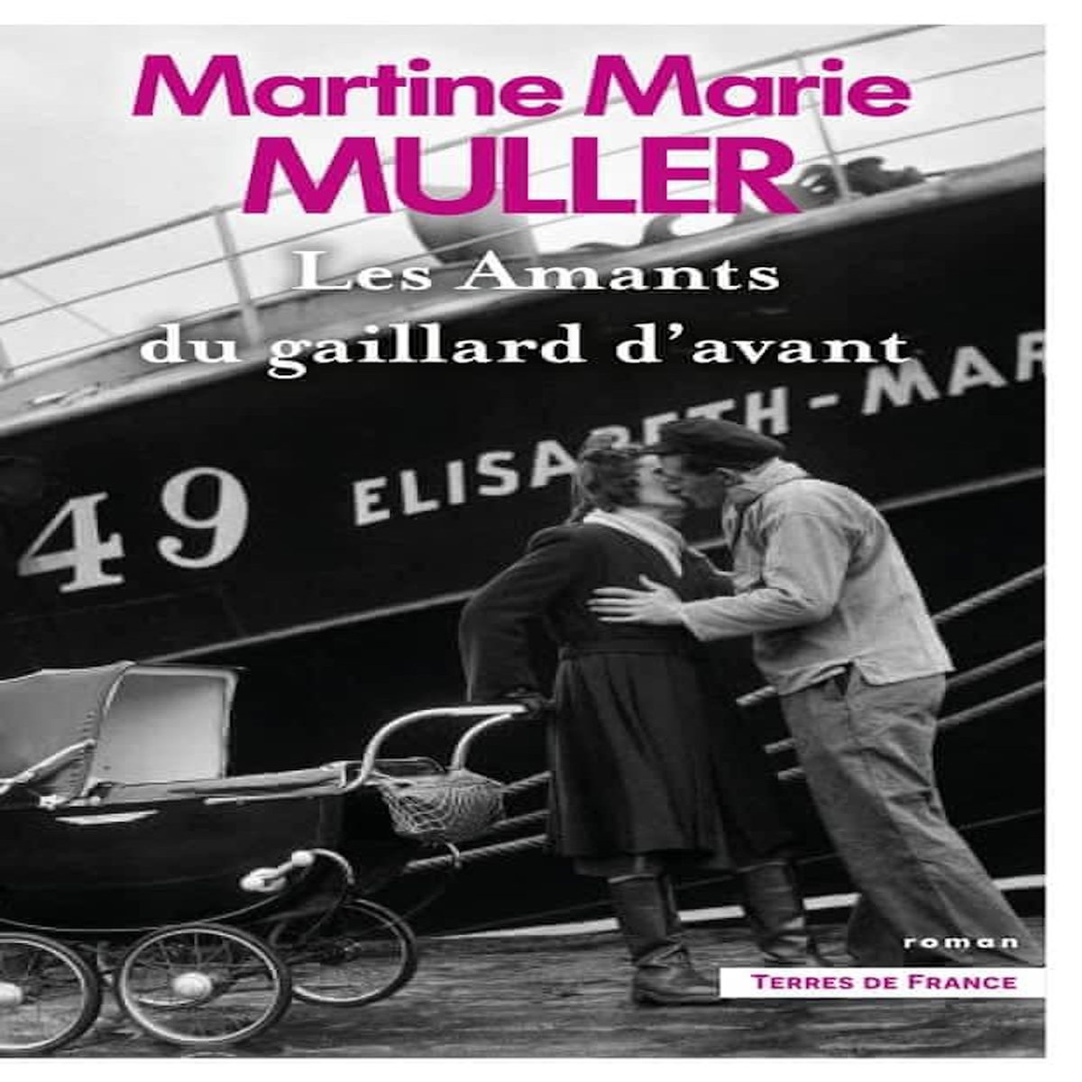 LES AMANTS DU GAILLARD D'AVANT, Muller Martine-Marie