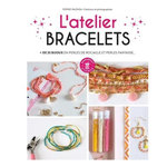 L'ATELIER BRACELETS. + DE 35 BIJOUX EN PERLES DE ROCAILLE ET PERLES FANTAISIE, Valenza Sophie