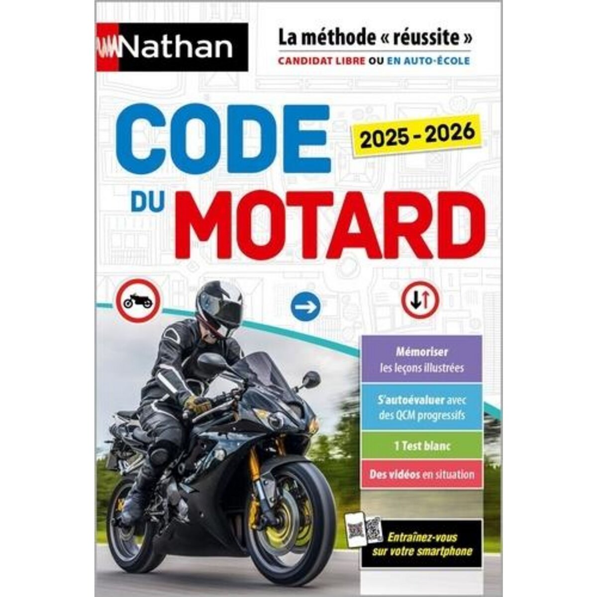 CODE DU MOTARD. LA METHODE  REUSSITE , CANDIDAT LIBRE OU EN AUTO-ECOLE, EDITION 2025-2026, Lemaire Thierry