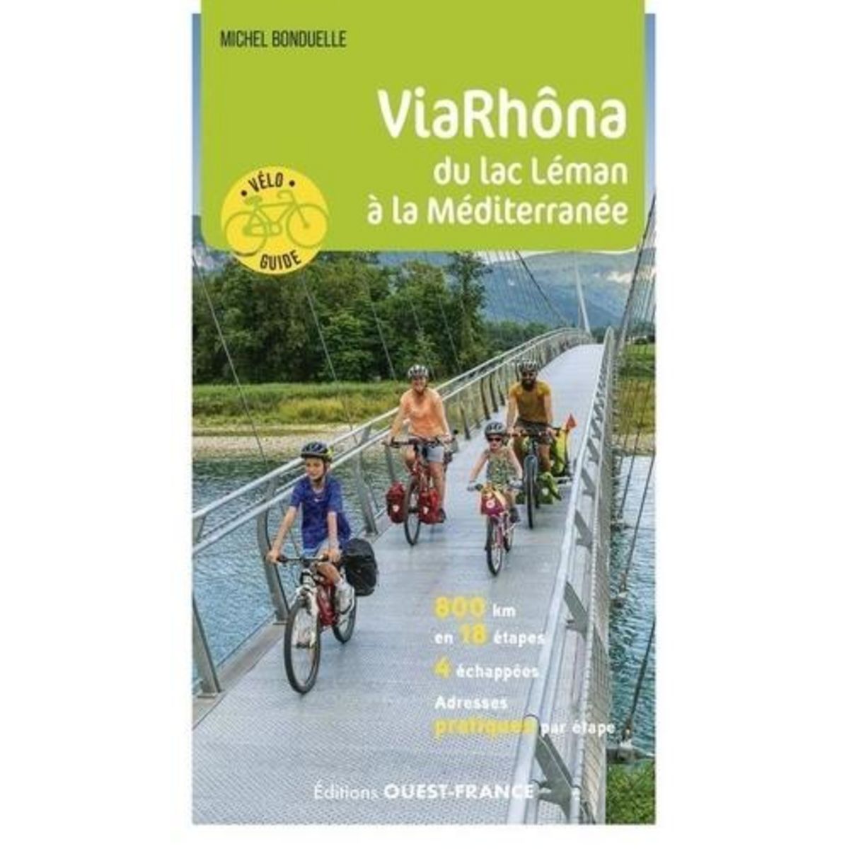 VIARHONA. DU LEMAN A LA MEDITERRANEE, Bonduelle Michel