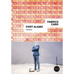 FORT ALAMO, Caro Fabrice