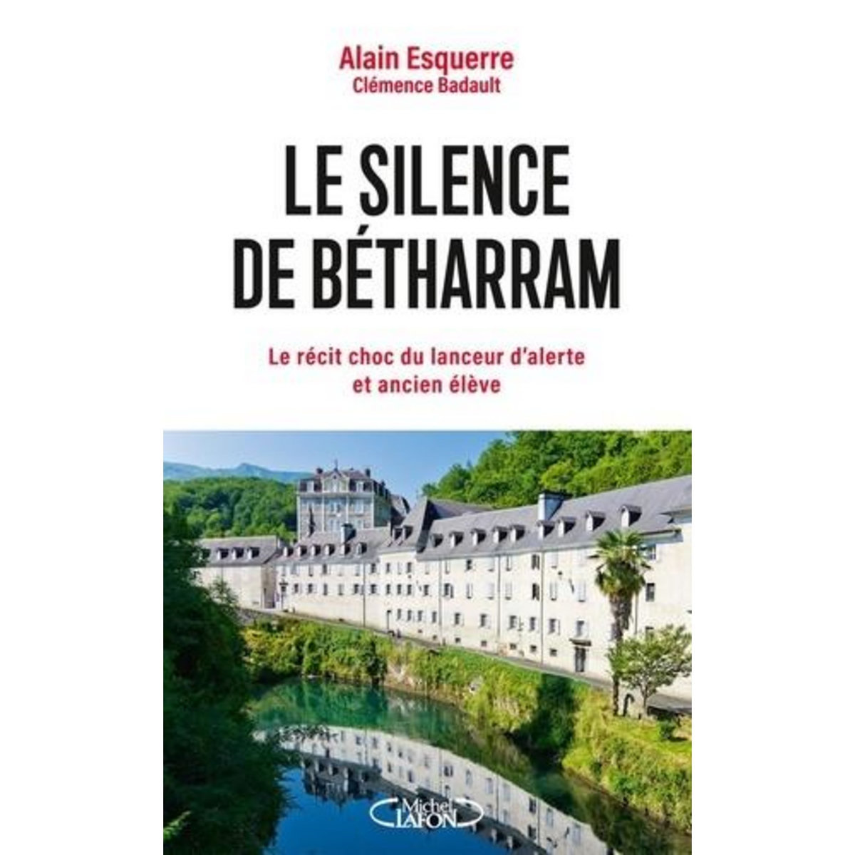 LE SILENCE DE BETHARRAM, Esquerre Alain