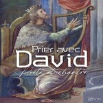 PRIER AVEC DAVID. POETE ET CHANTRE, Editions du Signe
