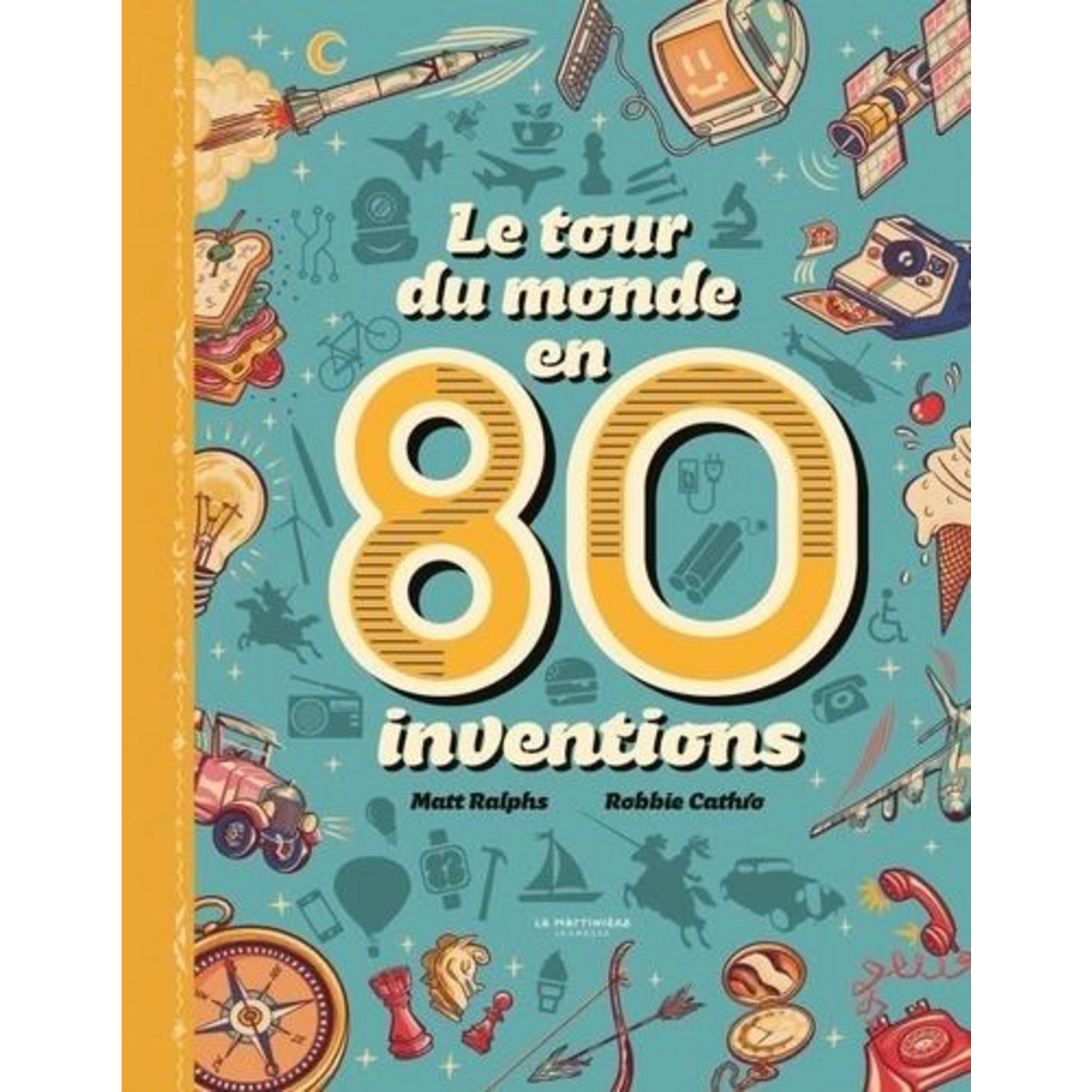 LE TOUR DU MONDE EN 80 INVENTIONS, Ralphs Matt pas cher - Auchan.fr