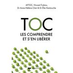 TOC : LES COMPRENDRE ET S'EN LIBERER, AFTOC