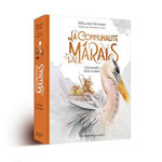 LA COMMUNAUTE DU MARAIS TOME 1 : L'ODYSSEE D'OCTOBRE, Guyard Mélanie