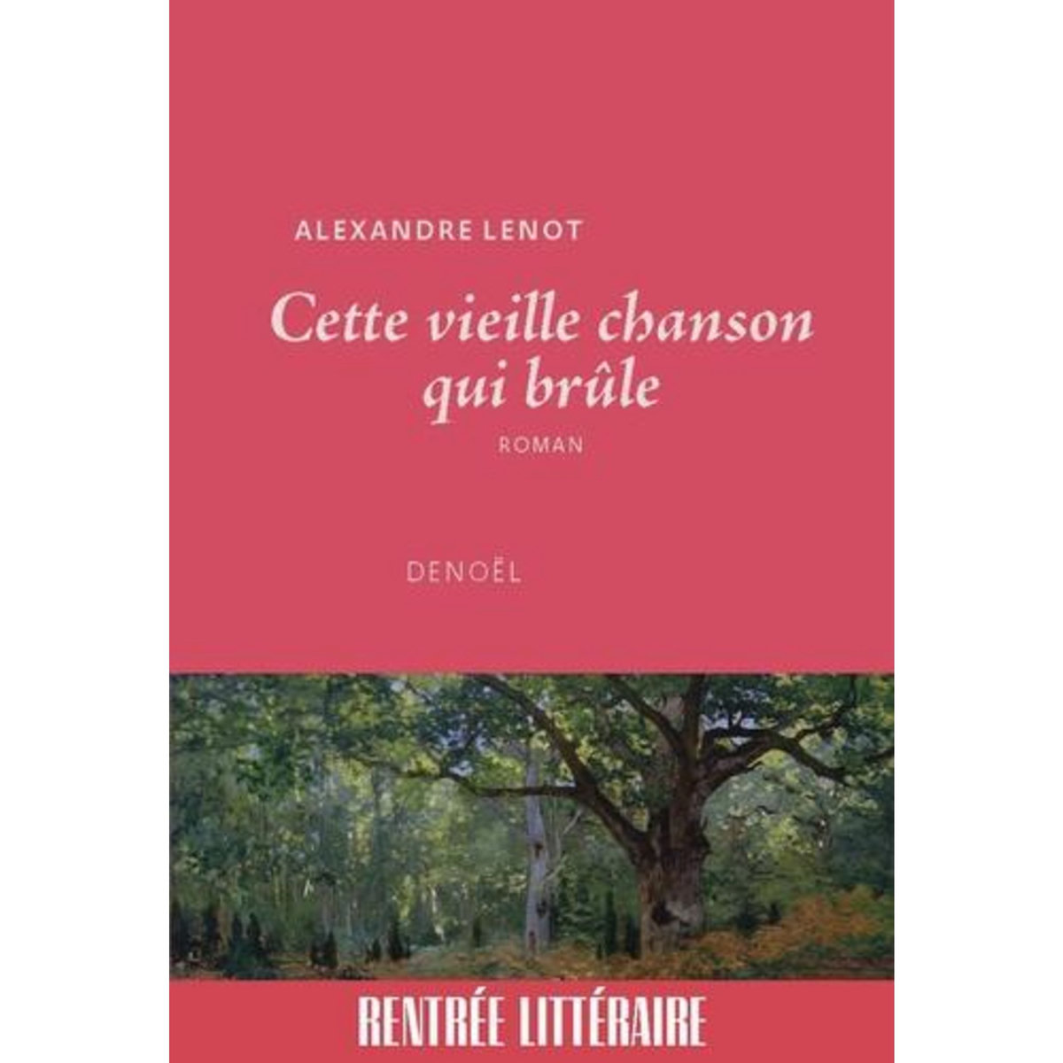 CETTE VIEILLE CHANSON QUI BRULE, Lenot Alexandre