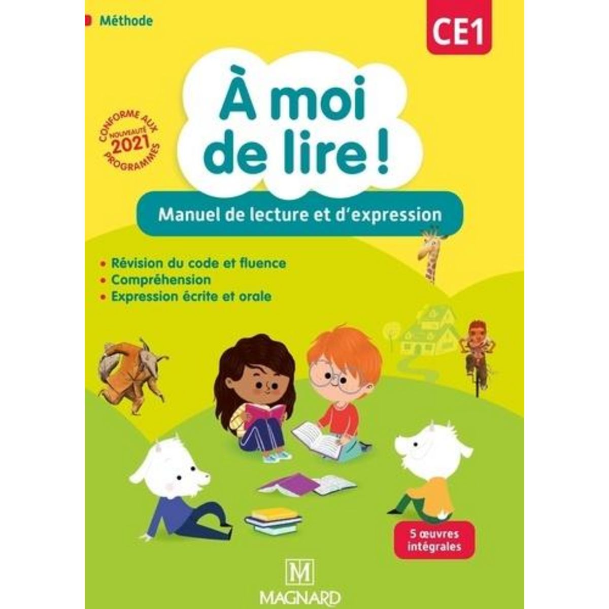 A MOI DE LIRE ! CE1. MANUEL DE LECTURE ET D'EXPRESSION, EDITION 2021, Bertrand Chrystèle