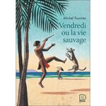 VENDREDI OU LA VIE SAUVAGE, Tournier Michel
