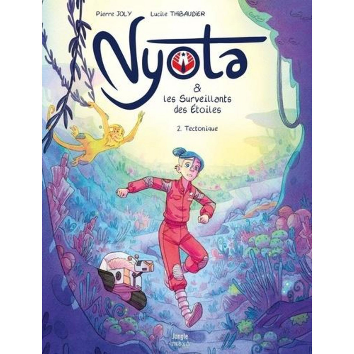 NYOTA & LES SURVEILLANTS DES ETOILES TOME 2 : TECTONIQUE, Joly Pierre