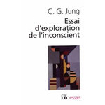 ESSAI D'EXPLORATION DE L'INCONSCIENT, Jung Carl-Gustav