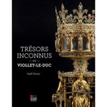 TRESORS INCONNUS DE VIOLLET-LE-DUC, Favier Gaël