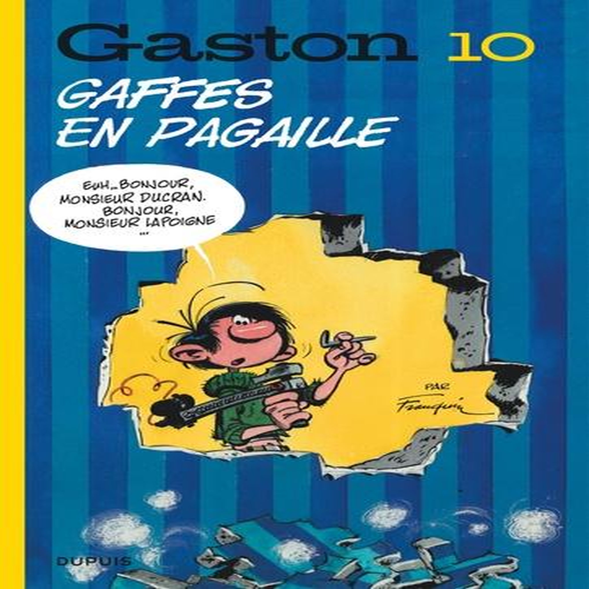 GASTON TOME 10 : GAFFES EN PAGAILLE, Franquin André