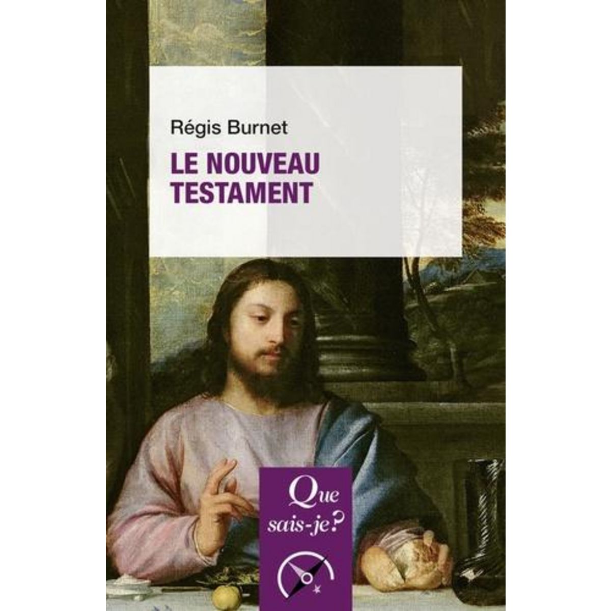 LE NOUVEAU TESTAMENT. 4E EDITION, Burnet Régis