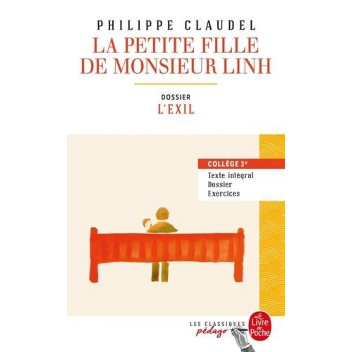 LA PETITE FILLE DE MONSIEUR LINH. DOSSIER THEMATIQUE : L'EXIL, Claudel Philippe