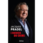 L'UNIVERS DU CRIME, Pradel Jacques