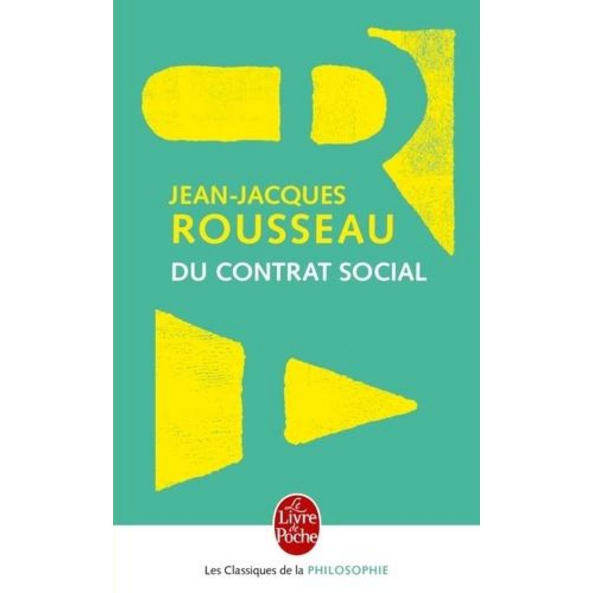 DU CONTRAT SOCIAL OU PRINCIPES DU DROIT POLITIQUE ET AUTRES ECRITS AUTOUR DU CONTRAT SOCIAL. EDITION REVUE ET AUGMENTEE, Rousseau Jean-Jacques