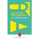 DU CONTRAT SOCIAL OU PRINCIPES DU DROIT POLITIQUE ET AUTRES ECRITS AUTOUR DU CONTRAT SOCIAL. EDITION REVUE ET AUGMENTEE, Rousseau Jean-Jacques