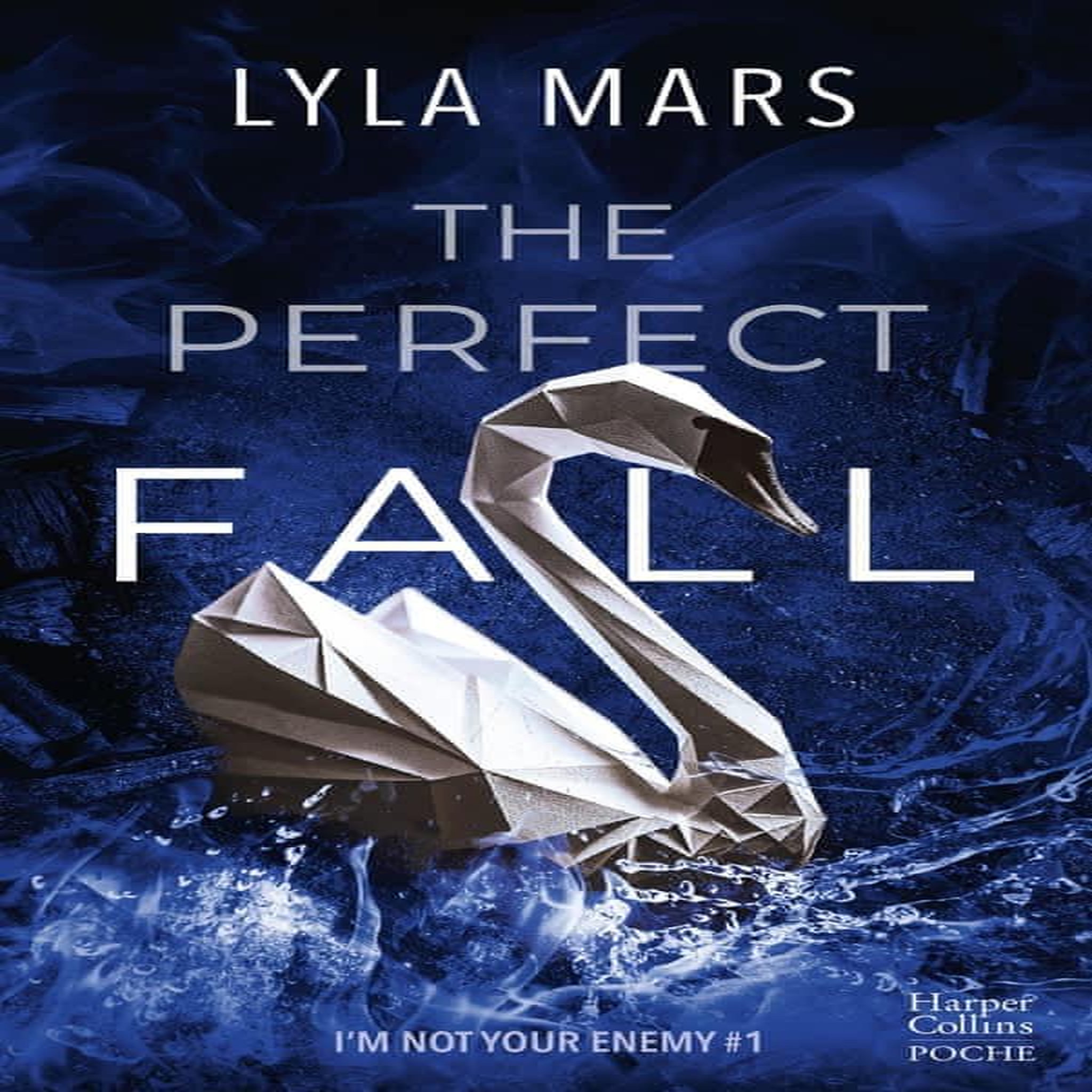 I'M NOT YOUR ENEMY TOME 1 : THE PERFECT FALL, Mars Lyla