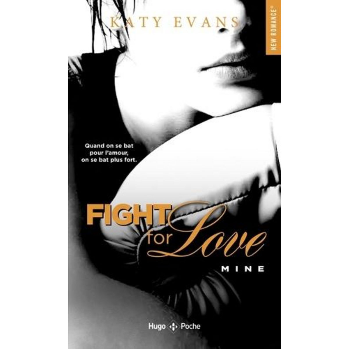 FIGHT FOR LOVE TOME 2 : MINE, Evans Katy