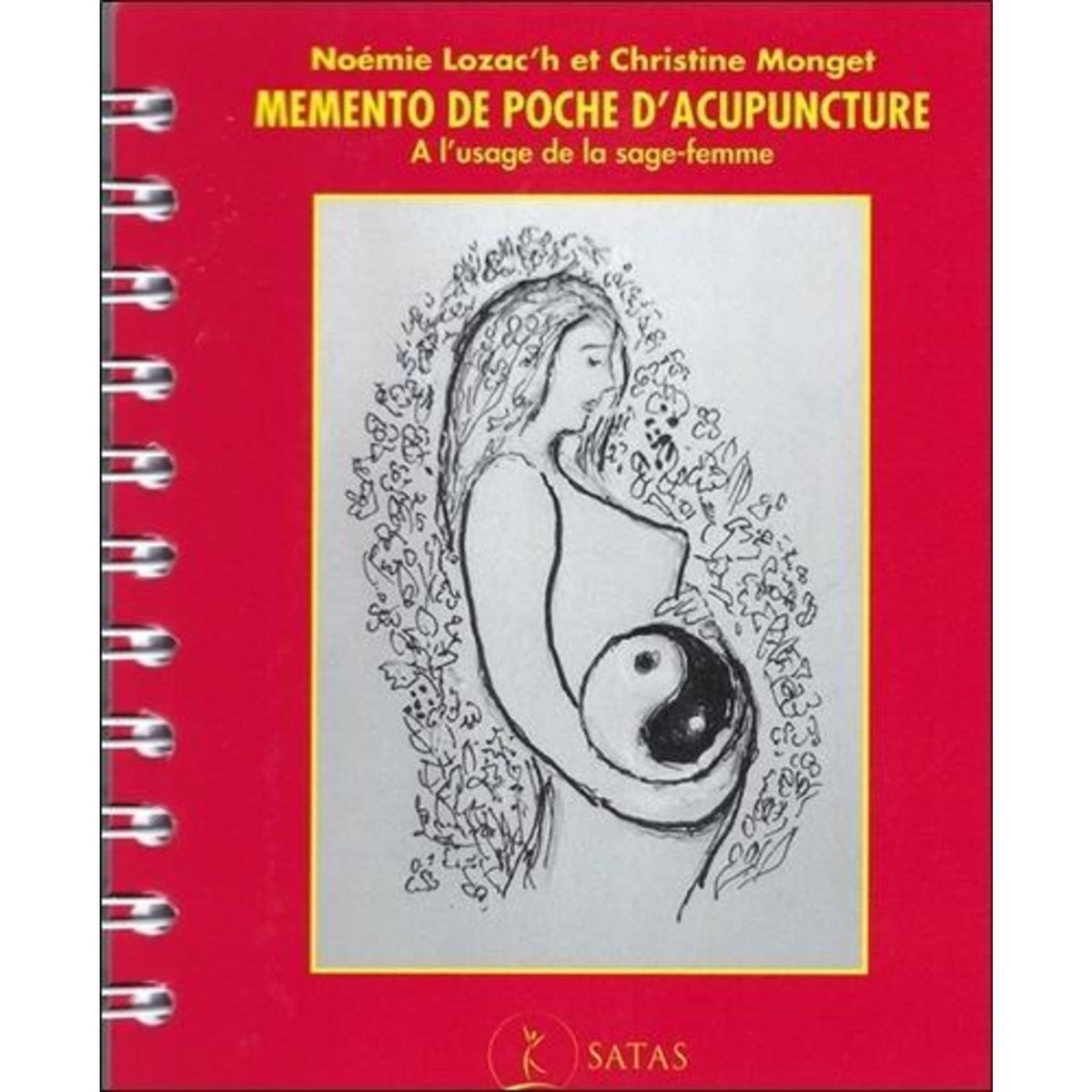 MEMENTO DE POCHE D'ACUPUNCTURE. A L'USAGE DE LA SAGE-FEMME, Lozac'h Noémie