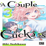 A COUPLE OF CUCKOOS TOME 3 , Yoshikawa Miki