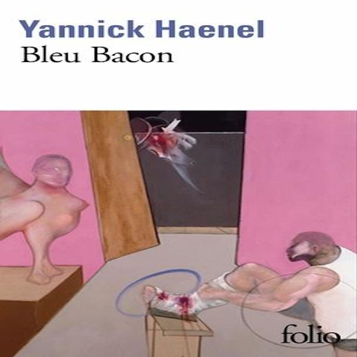 BLEU BACON, Haenel Yannick