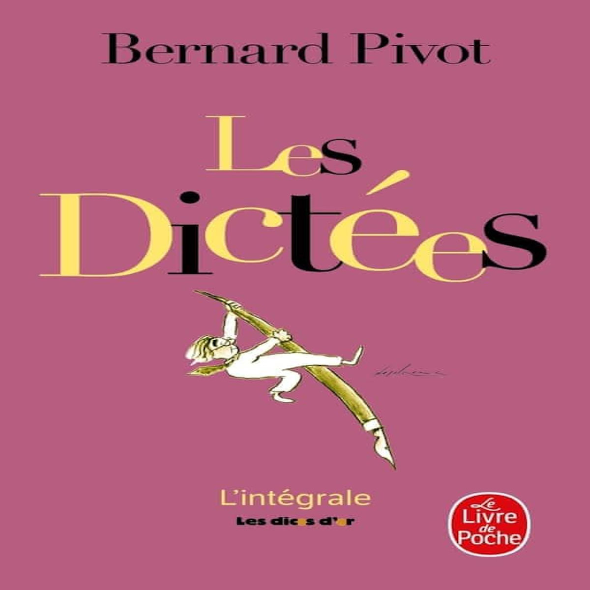 LES DICTEES DE BERNARD PIVOT, Pivot Bernard
