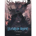 LA MARCHE BRUME TOME 2 : LES CHIMERES, Fert Stéphane