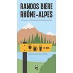 RANDOS BIERE RHONE-ALPES. 40 PARCOURS RAFRAICHISSANTS DANS 8 DEPARTEMENTS, Couturier Claire