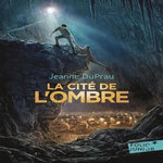 LA CITE DE L'OMBRE, DuPrau Jeanne