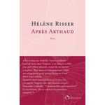 APRES ARTHAUD. HISTOIRE D'UN DEUIL, Risser Hélène