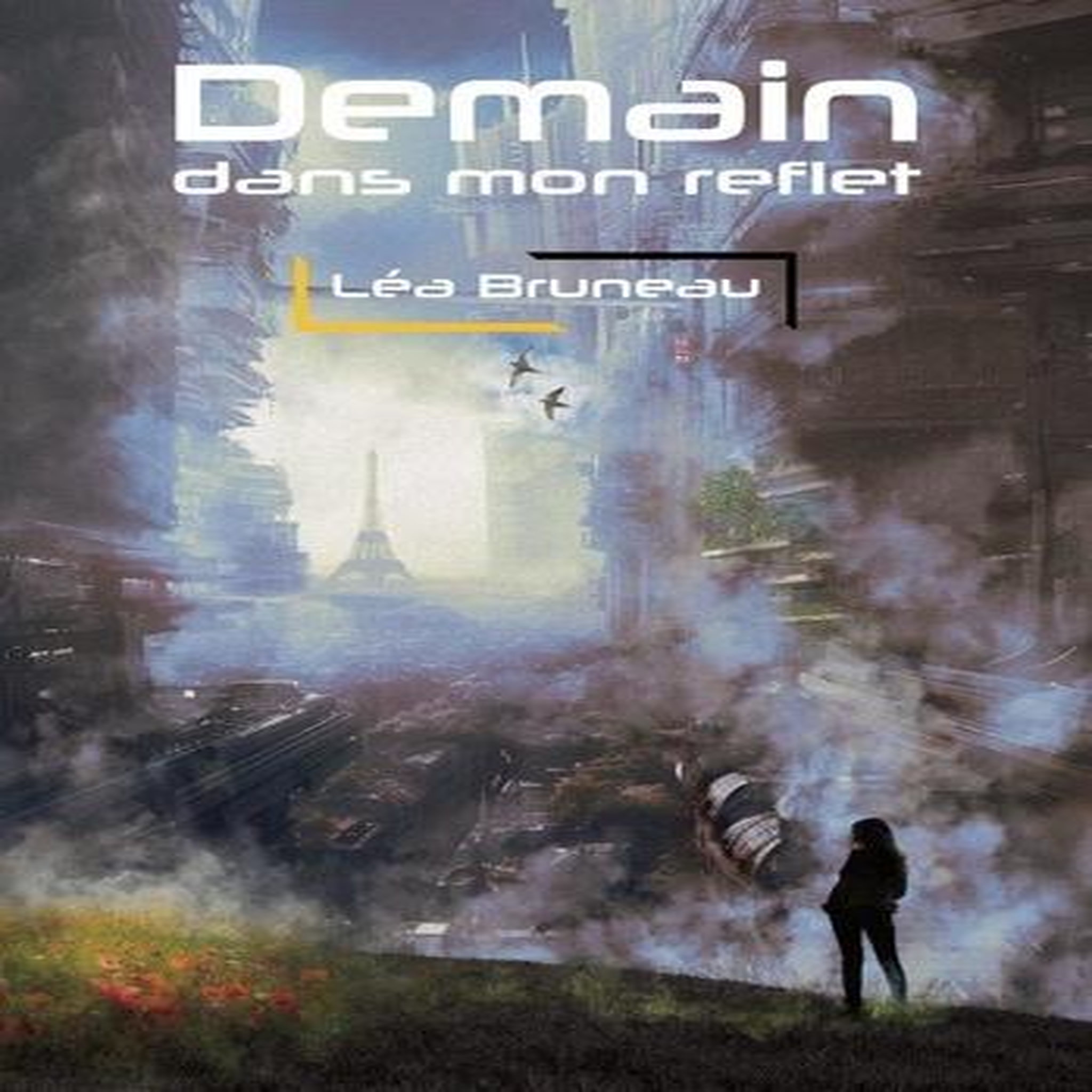 DEMAIN DANS MON REFLET, Bruneau Léa