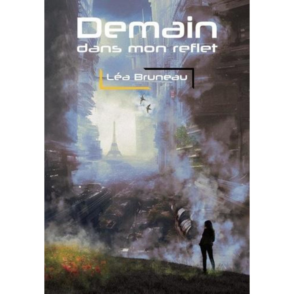 DEMAIN DANS MON REFLET, Bruneau Léa