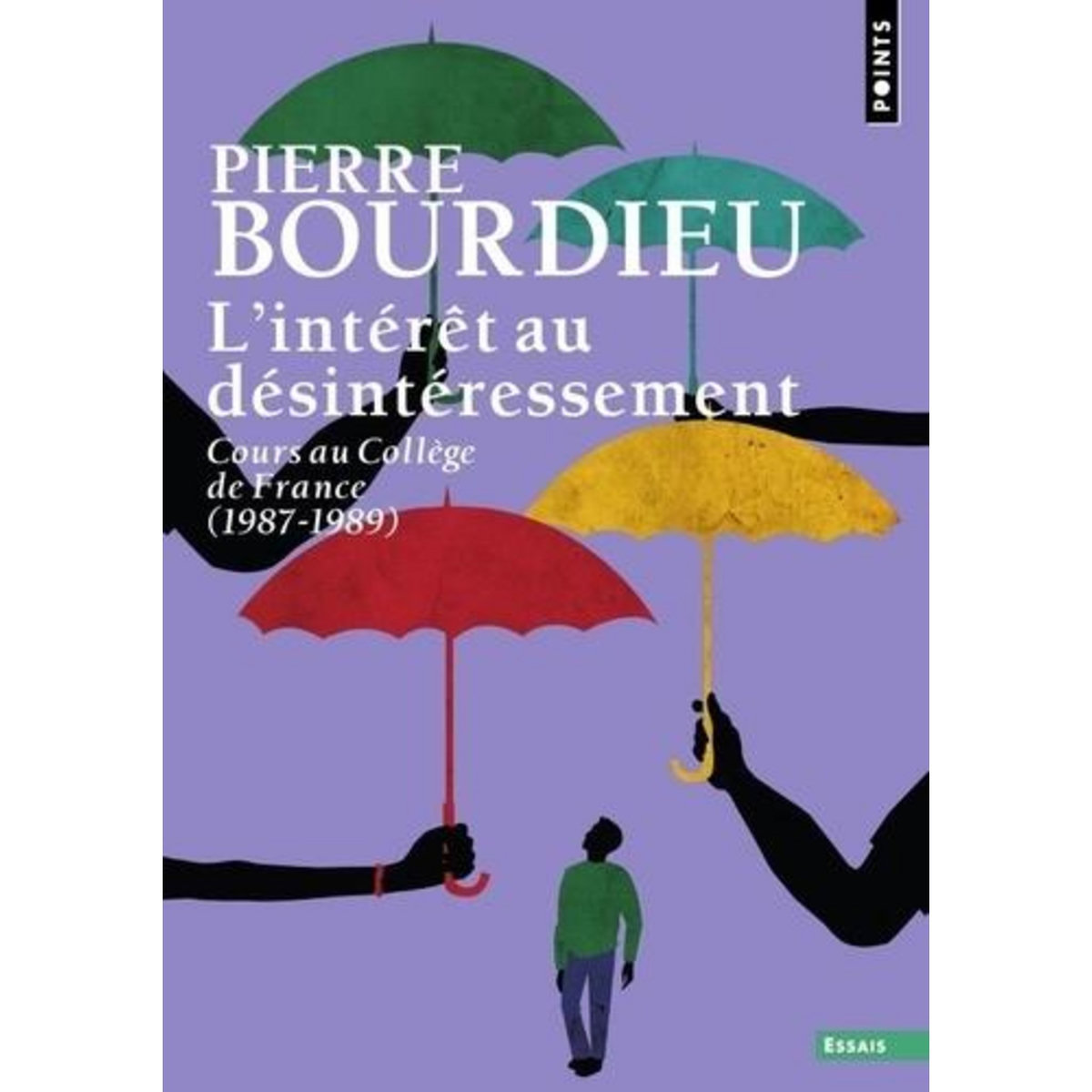 L'INTERET AU DESINTERESSEMENT. COURS AU COLLEGE DE FRANCE (1987-1989), Bourdieu Pierre