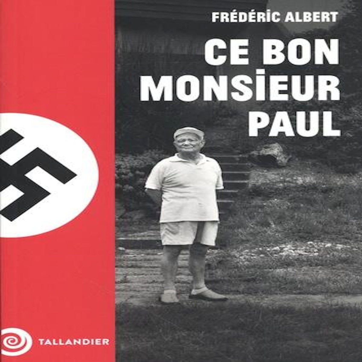 CE BON MONSIEUR PAUL, Albert Frédéric