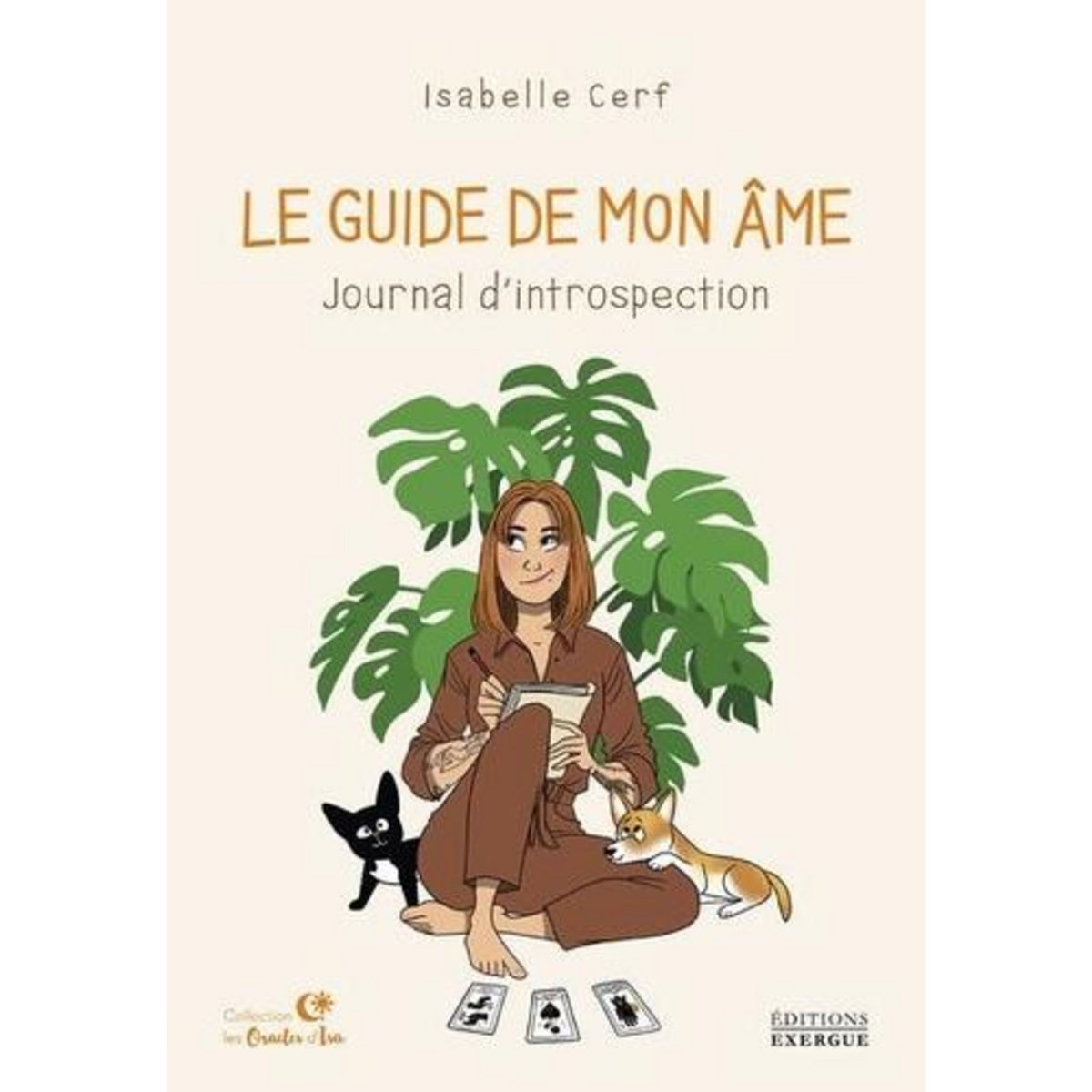 LE GUIDE DE MON AME. JOURNAL D'INTROSPECTION, Cerf Isabelle