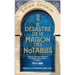LE DESASTRE DE LA MAISON DES NOTABLES, Ghenim Amira