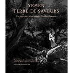 YEMEN, TERRE DE SAVEURS. UNE ODYSSEE CULINAIRE DANS L'ARABIE HEUREUSE, Mahmud Sayed Asif