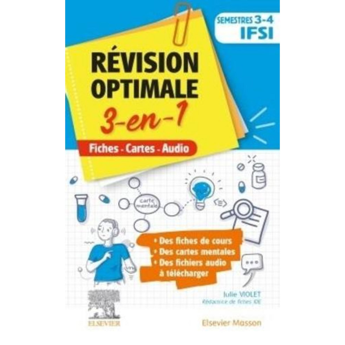 REVISION OPTIMALE 3-EN-1 SEMESTRES 3 ET 4 IFSI. FICHES - CARTES - AUDIO, Violet Julie