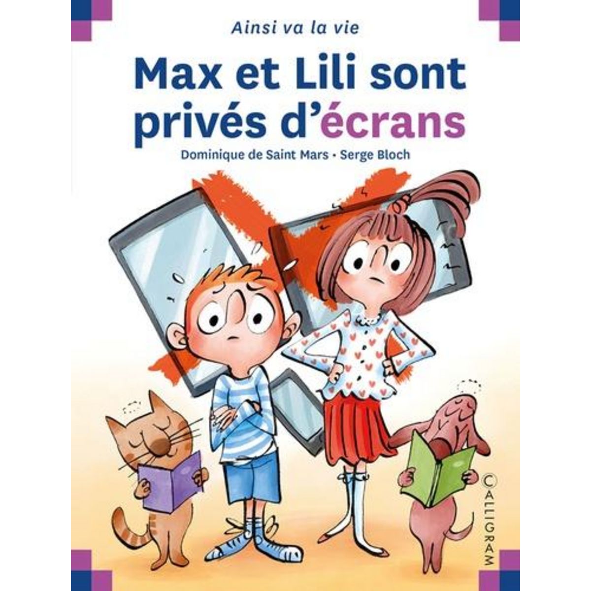 MAX ET LILI : MAX ET LILI SONT PRIVES D'ECRANS, Saint-Mars Dominique de