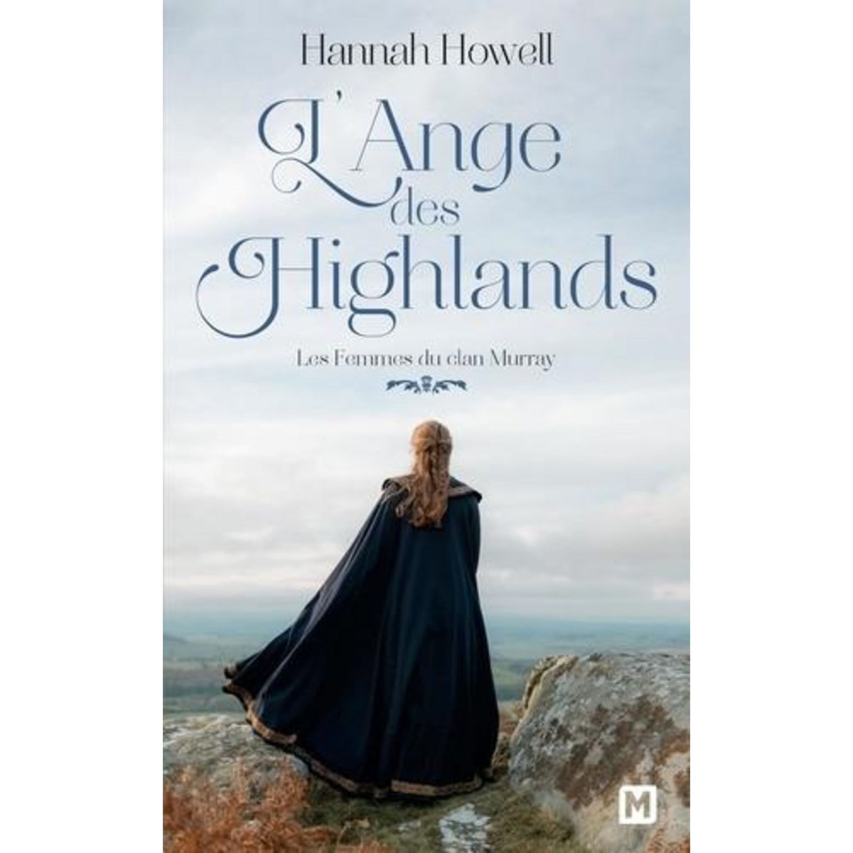 LES FEMMES DU CLAN MURRAY TOME 1 : L'ANGE DES HIGHLANDS, Howell Hannah
