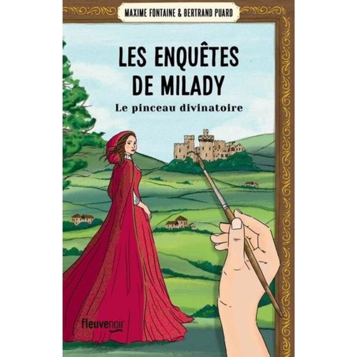 LES ENQUETES DE MILADY TOME 3 : LE PINCEAU DIVINATOIRE, Fontaine Maxime