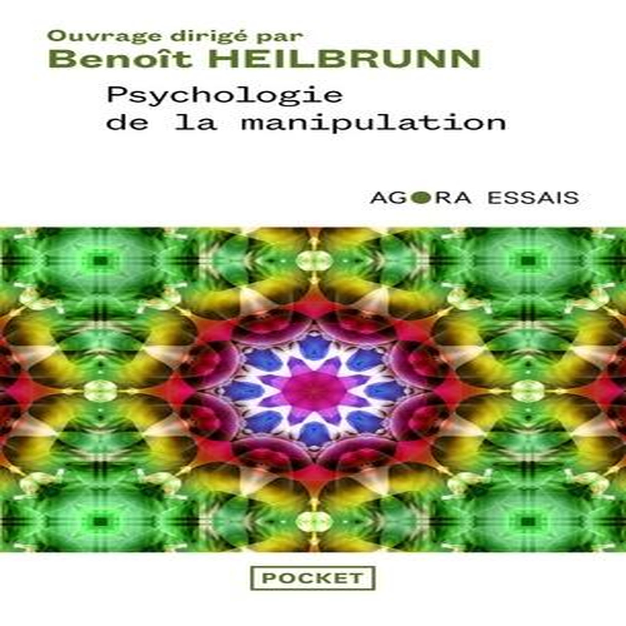 PSYCHOLOGIE DE LA MANIPULATION, Heilbrunn Benoît