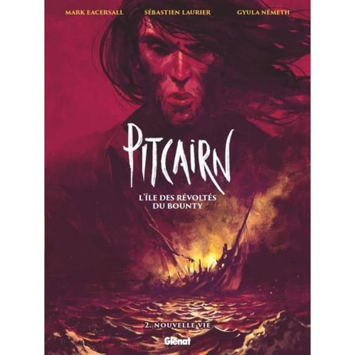 PITCAIRN, L'ILE DES REVOLTES DU BOUNTY TOME 2 : NOUVELLE VIE, Eacersall Mark